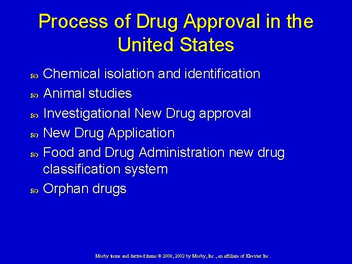 Process of Drug Approval in the United States Chemical isolation and identification Animal studies