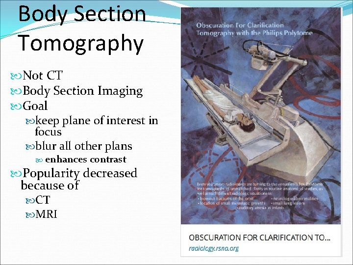 Body Section Tomography Not CT Body Section Imaging Goal keep plane of interest in