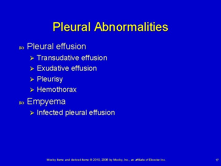 Pleural Abnormalities Pleural effusion Transudative effusion Ø Exudative effusion Ø Pleurisy Ø Hemothorax Ø