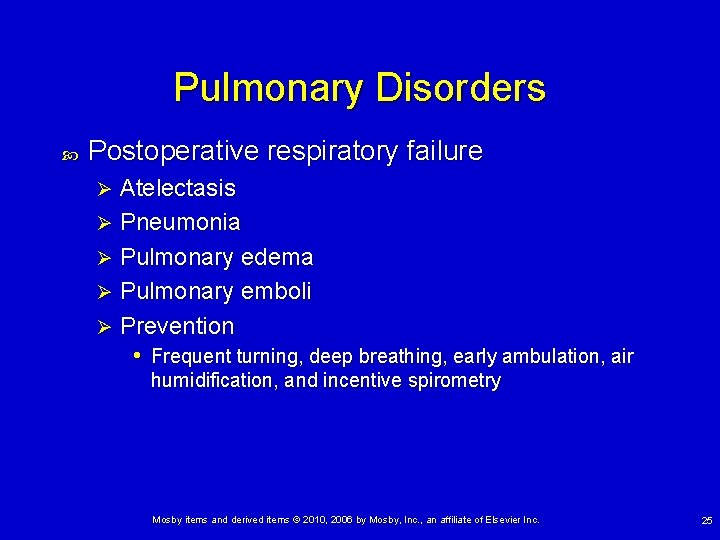 Pulmonary Disorders Postoperative respiratory failure Atelectasis Ø Pneumonia Ø Pulmonary edema Ø Pulmonary emboli