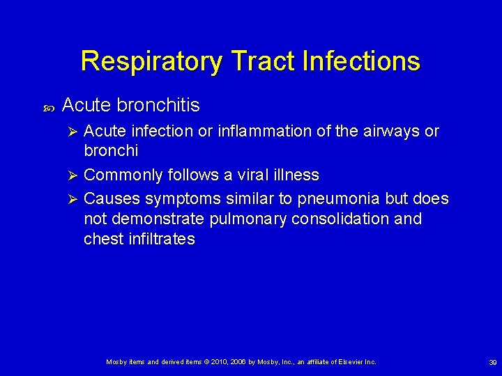 Respiratory Tract Infections Acute bronchitis Acute infection or inflammation of the airways or bronchi