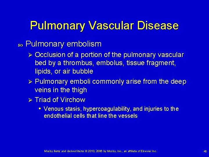 Pulmonary Vascular Disease Pulmonary embolism Occlusion of a portion of the pulmonary vascular bed
