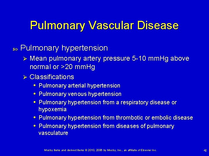 Pulmonary Vascular Disease Pulmonary hypertension Mean pulmonary artery pressure 5 -10 mm. Hg above Pulmonary Vascular Disease Pulmonary hypertension Mean pulmonary artery pressure 5 -10 mm. Hg above
