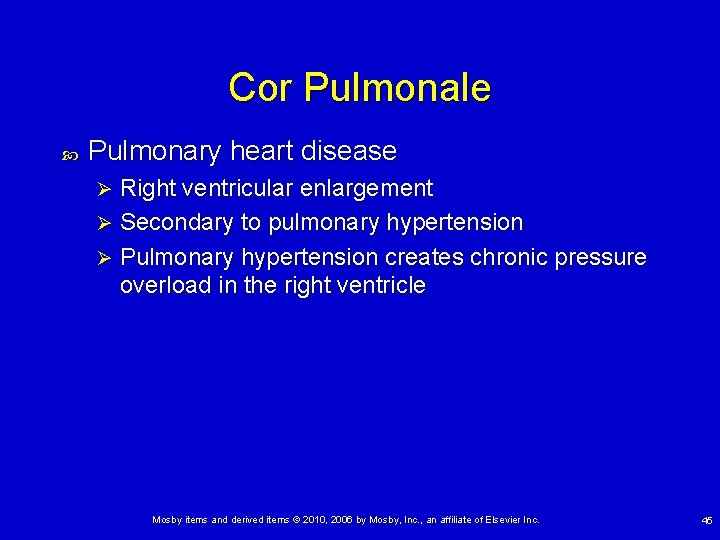 Cor Pulmonale Pulmonary heart disease Right ventricular enlargement Ø Secondary to pulmonary hypertension Ø