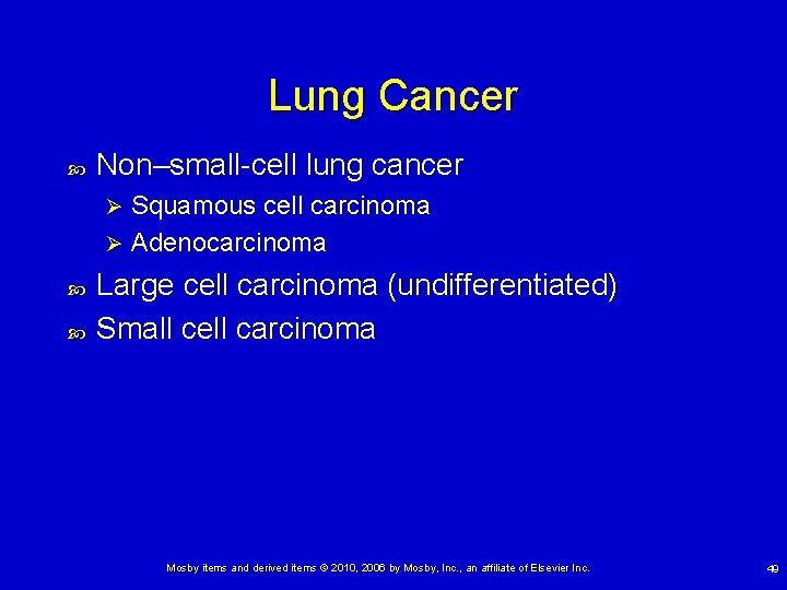 Lung Cancer Non–small-cell lung cancer Squamous cell carcinoma Ø Adenocarcinoma Ø Large cell carcinoma