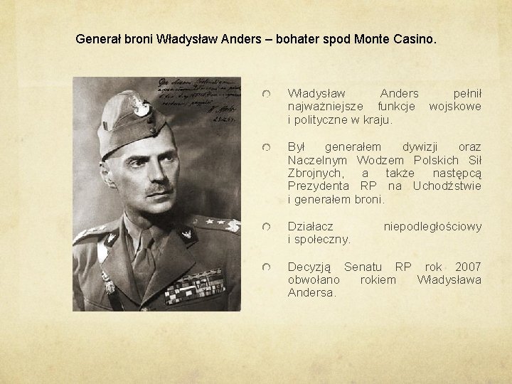 Generał broni Władysław Anders – bohater spod Monte Casino. Władysław Anders pełnił najważniejsze funkcje