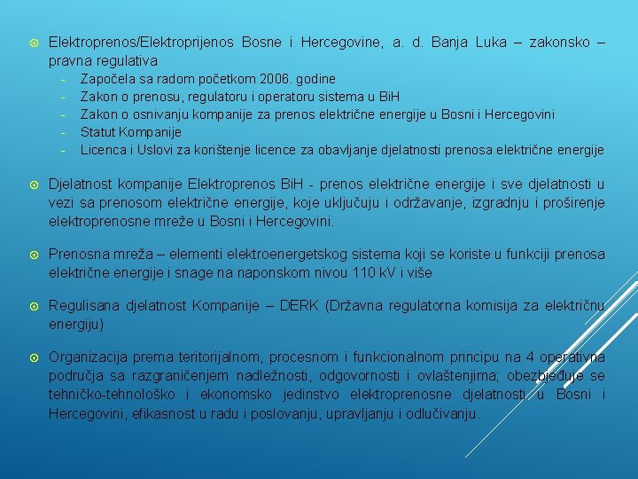  Elektroprenos/Elektroprijenos Bosne i Hercegovine, a. d. Banja Luka – zakonsko – pravna regulativa