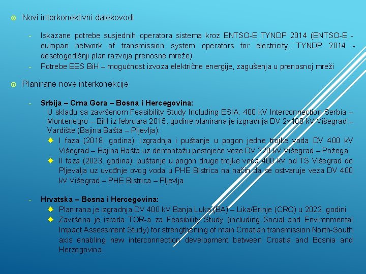  Novi interkonektivni dalekovodi - Iskazane potrebe susjednih operatora sistema kroz ENTSO-E TYNDP 2014