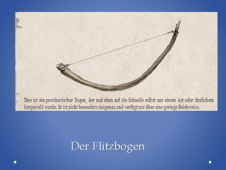 Der Flitzbogen 