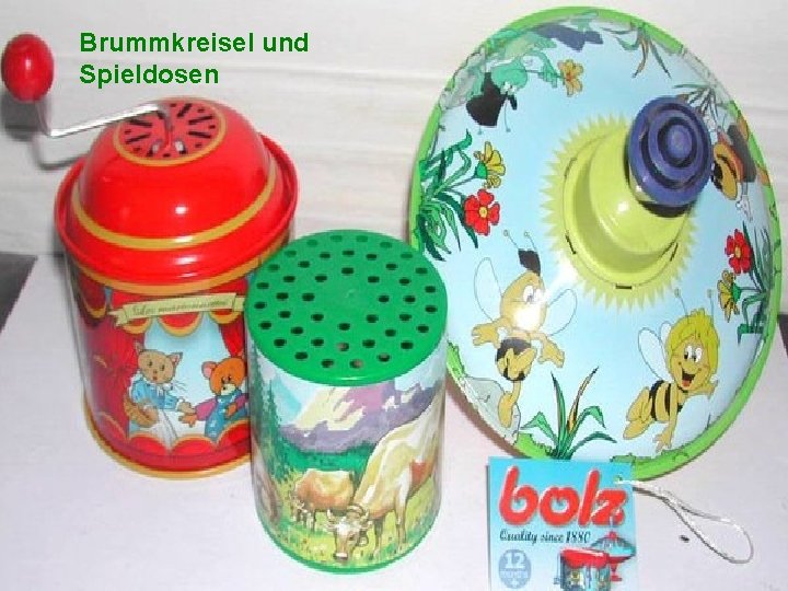 Brummkreisel und Spieldosen 