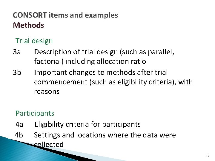 CONSORT items and examples Methods Trial design 3 a Description of trial design (such