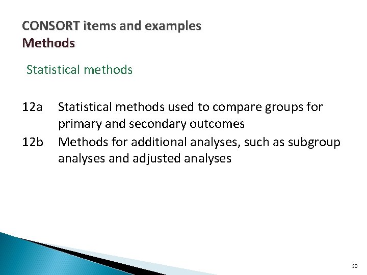 CONSORT items and examples Methods Statistical methods 12 a 12 b Statistical methods used