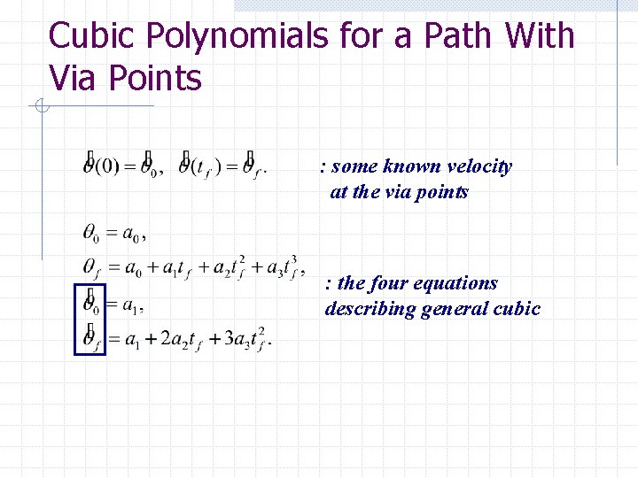 Cubic Polynomials for a Path With Via Points : some known velocity at the