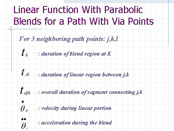 Linear Function With Parabolic Blends for a Path With Via Points For 3 neighboring