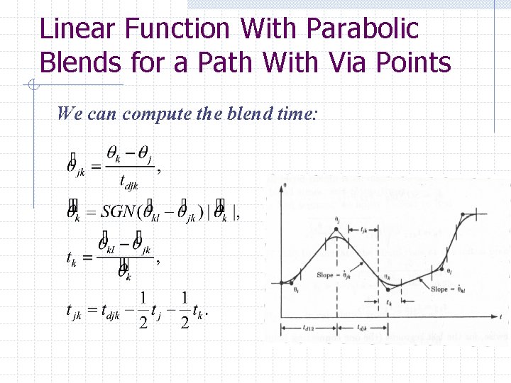 Linear Function With Parabolic Blends for a Path With Via Points We can compute