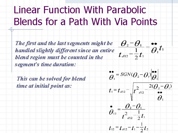 Linear Function With Parabolic Blends for a Path With Via Points The first and