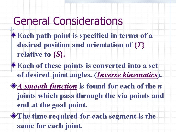 General Considerations Each path point is specified in terms of a desired position and