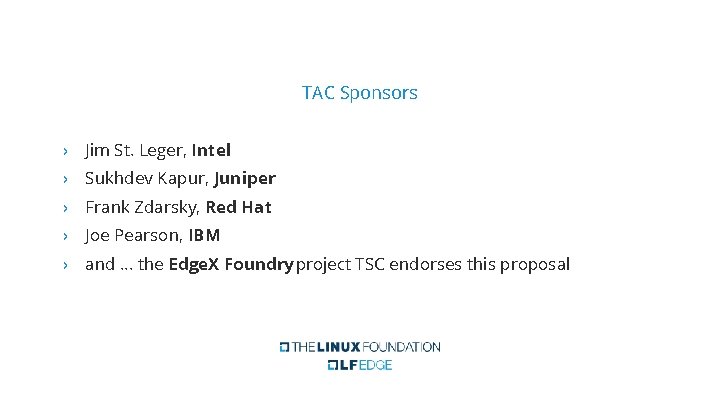 TAC Sponsors › Jim St. Leger, Intel › Sukhdev Kapur, Juniper › Frank Zdarsky,