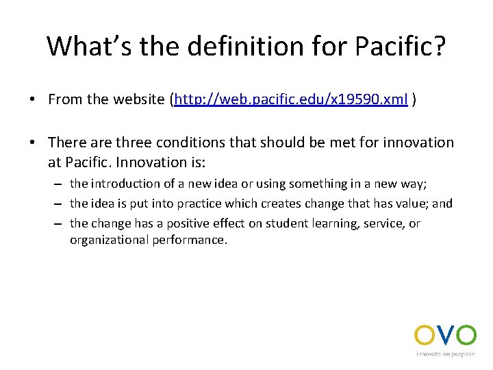 What’s the definition for Pacific? • From the website (http: //web. pacific. edu/x 19590.