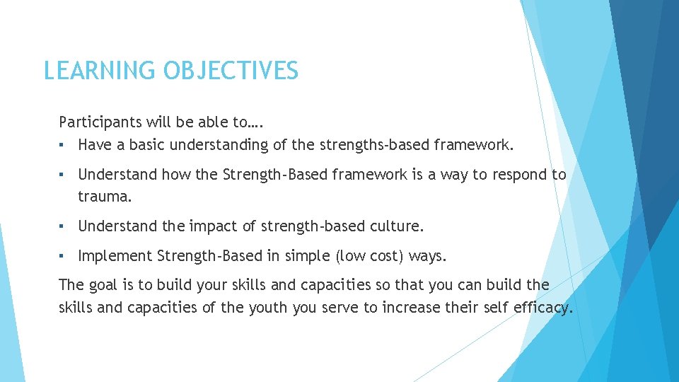 LEARNING OBJECTIVES Participants will be able to…. ▪ Have a basic understanding of the