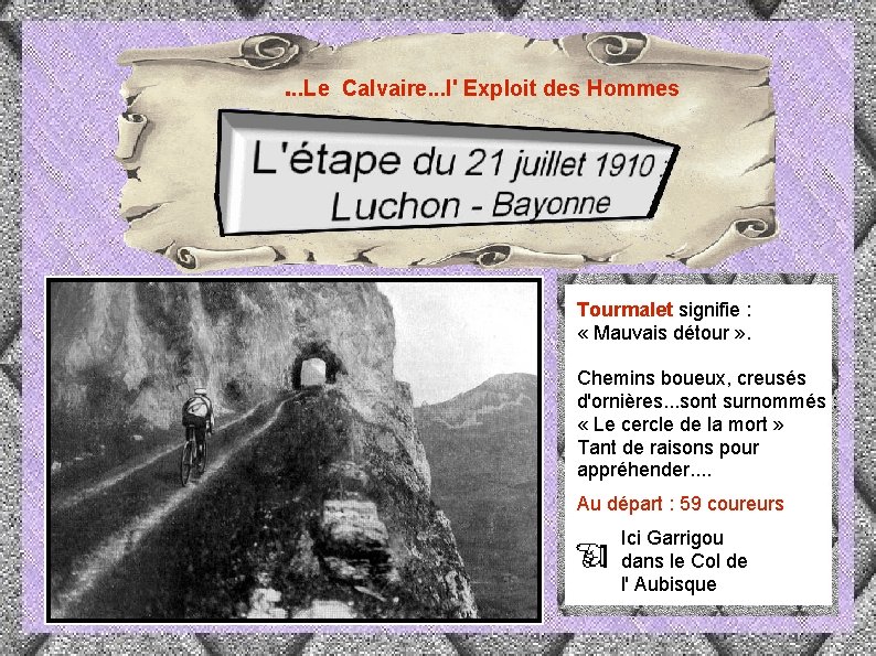 . . . Le Calvaire. . . l' Exploit des Hommes Tourmalet signifie :