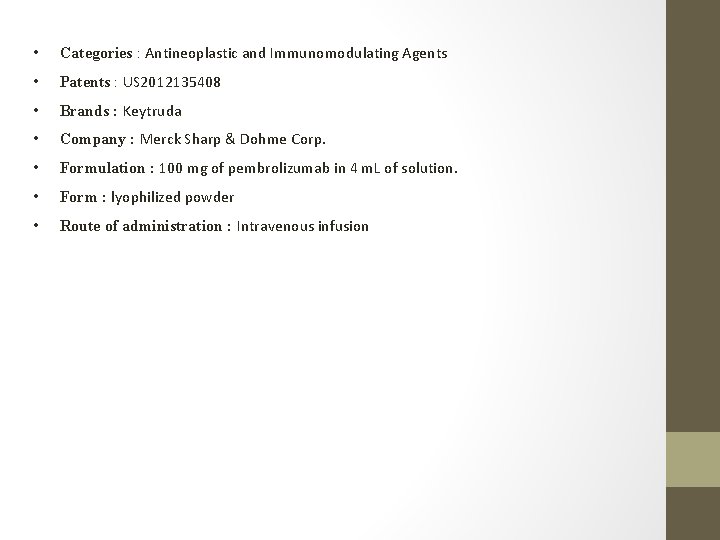  • Categories : Antineoplastic and Immunomodulating Agents • Patents : US 2012135408 •