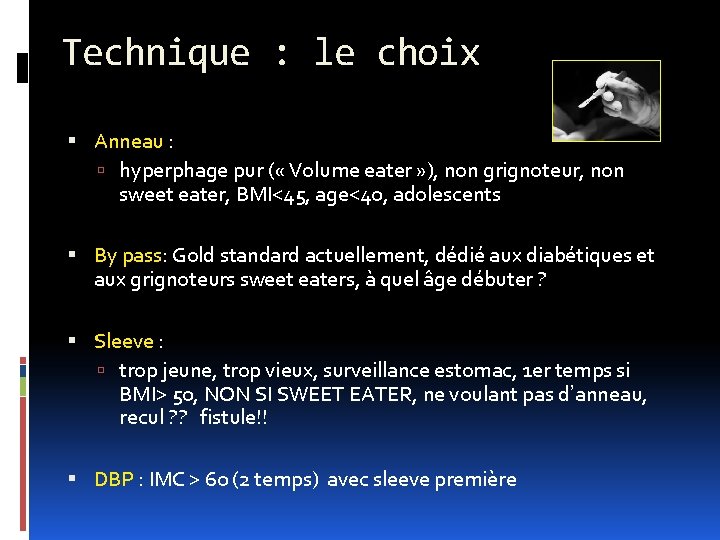 Technique : le choix Anneau : hyperphage pur ( « Volume eater » ),