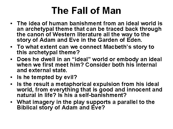 The Fall of Man • The idea of human banishment from an ideal world