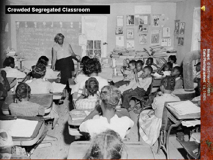 Crowded Segregated Classroom Image: © Bettmann/CORBIS Date Photographed: ca. 1940 s 