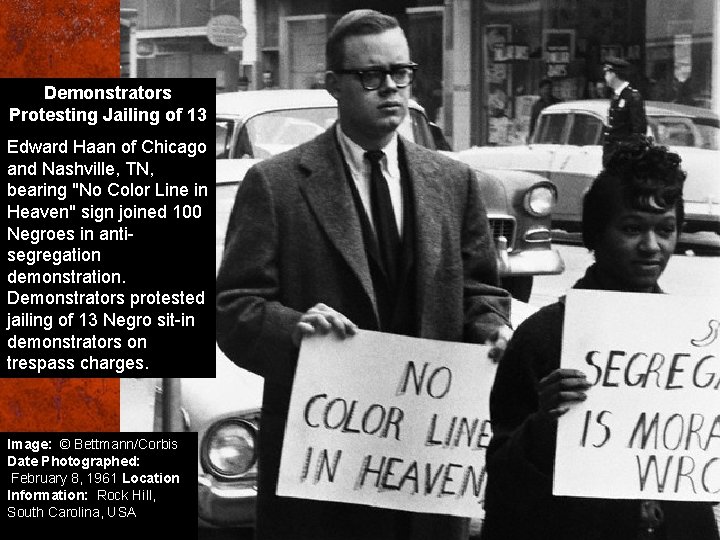 Demonstrators Protesting Jailing of 13 Edward Haan of Chicago and Nashville, TN, bearing "No