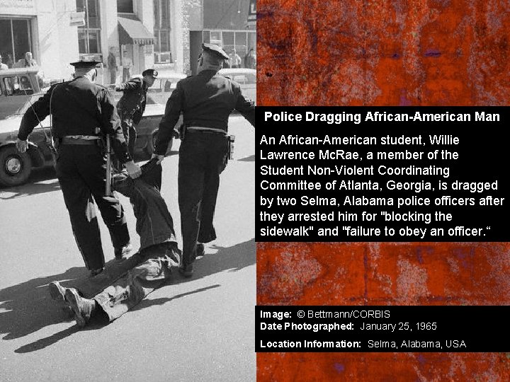 Police Dragging African-American Man An African-American student, Willie Lawrence Mc. Rae, a member of