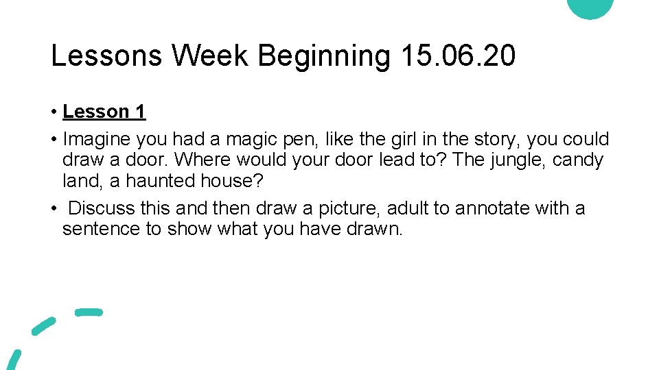 Lessons Week Beginning 15. 06. 20 • Lesson 1 • Imagine you had a