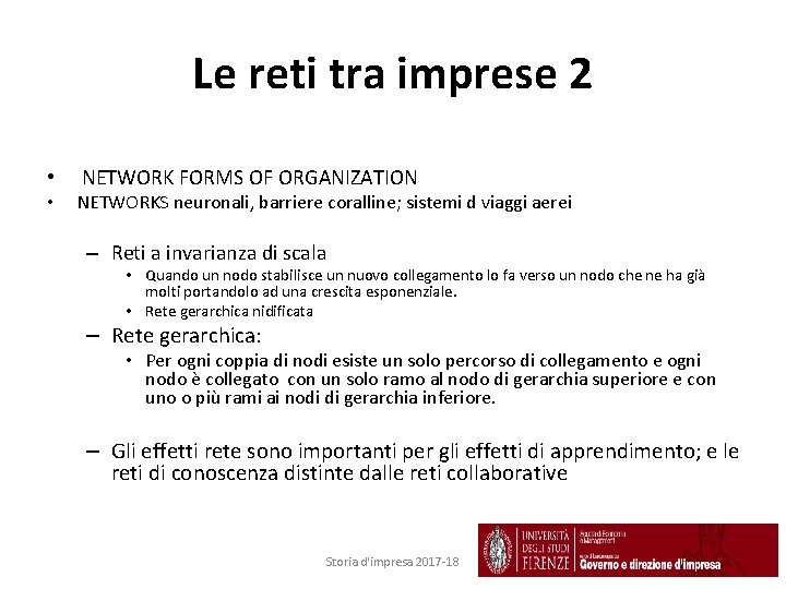 Le reti tra imprese 2 • • NETWORK FORMS OF ORGANIZATION NETWORKS neuronali, barriere