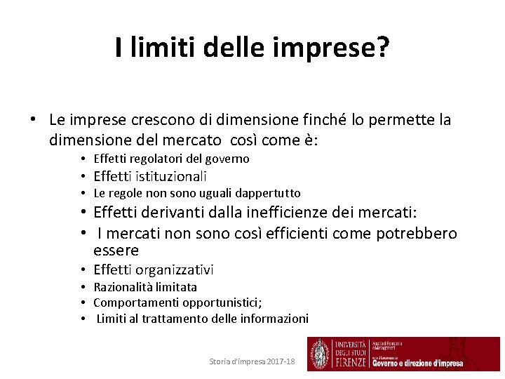 I limiti delle imprese? • Le imprese crescono di dimensione finché lo permette la