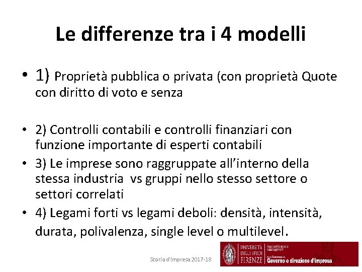 Le differenze tra i 4 modelli • 1) Proprietà pubblica o privata (con proprietà