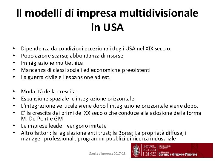 Il modelli di impresa multidivisionale in USA • • • Dipendenza da condizioni eccezionali