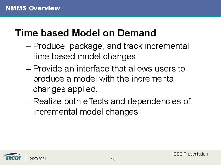 NMMS Overview Time based Model on Demand – Produce, package, and track incremental time