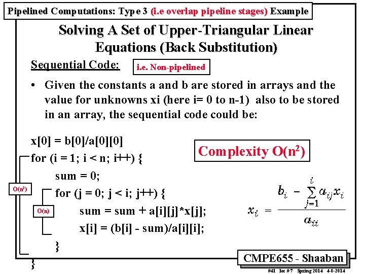 Pipelined Computations: Type 3 (i. e overlap pipeline stages) Example Solving A Set of