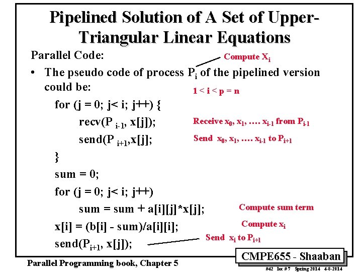 Pipelined Solution of A Set of Upper. Triangular Linear Equations Parallel Code: Compute Xi