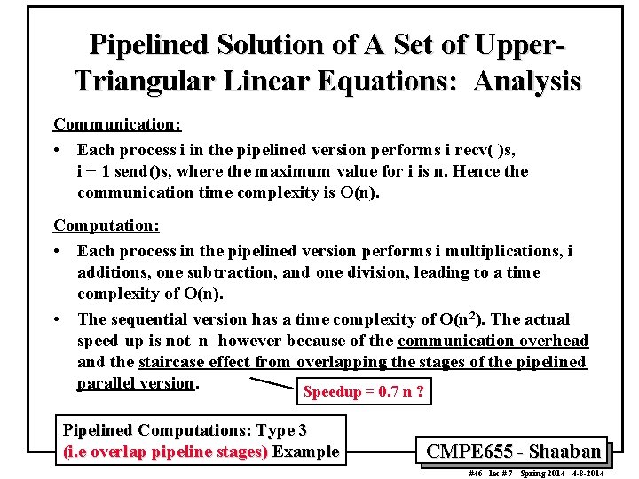 Pipelined Solution of A Set of Upper. Triangular Linear Equations: Analysis Communication: • Each