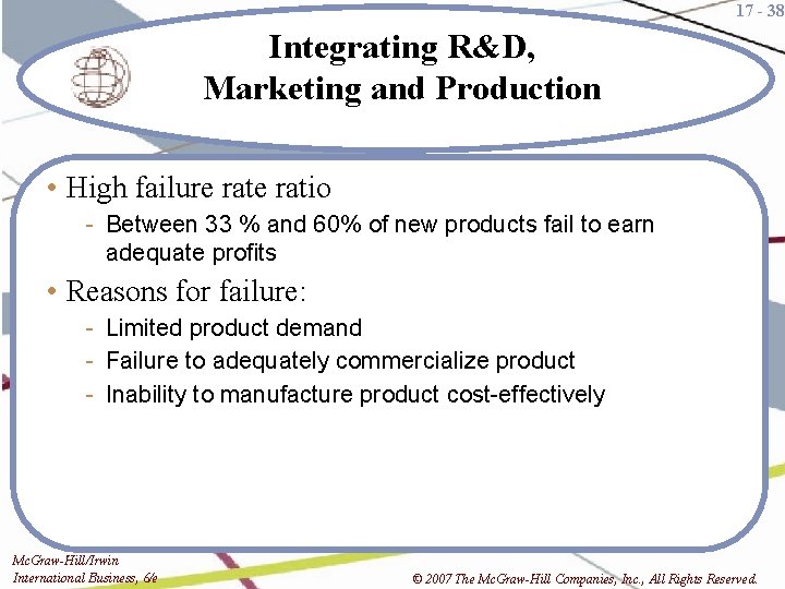 17 - 38 Integrating R&D, Marketing and Production • High failure ratio - Between