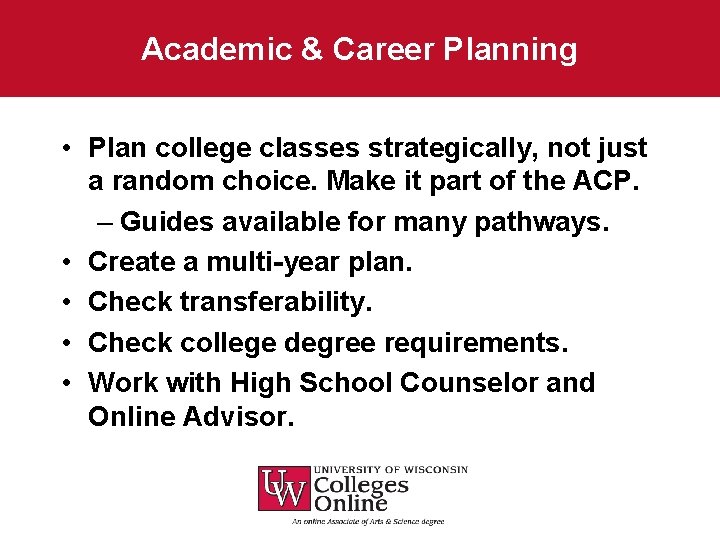 Academic & Career Planning • Plan college classes strategically, not just a random choice.