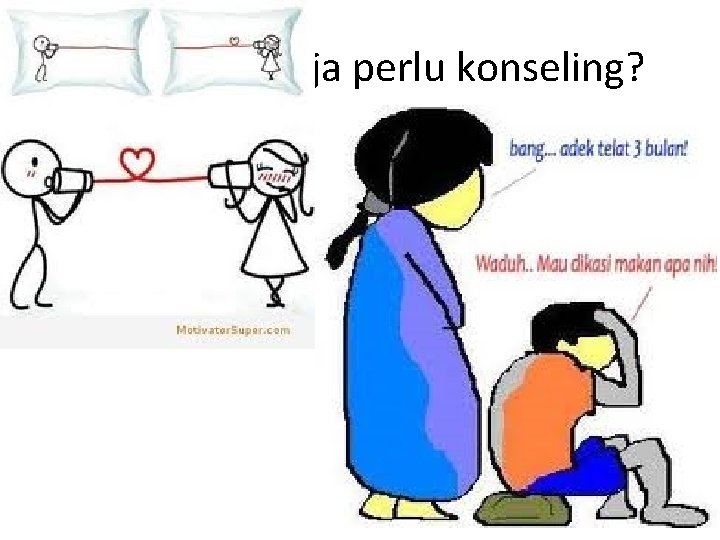 Kenapa remaja perlu konseling? 