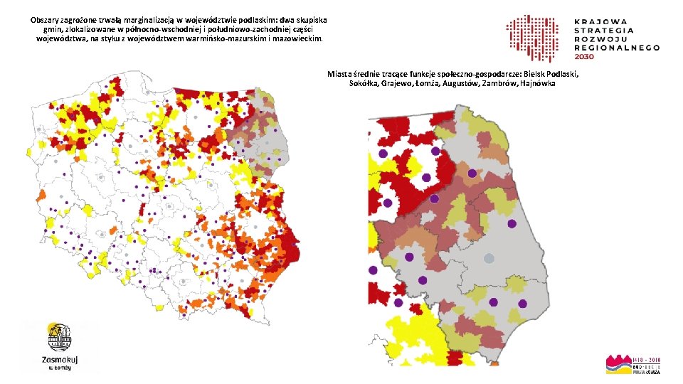 Obszary zagrożone trwałą marginalizacją w województwie podlaskim: dwa skupiska gmin, zlokalizowane w północno-wschodniej i