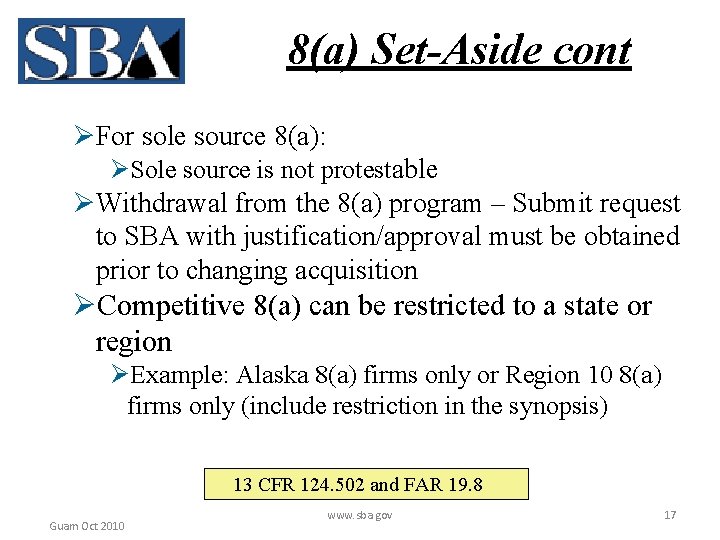 8(a) Set-Aside cont ØFor sole source 8(a): ØSole source is not protestable ØWithdrawal from