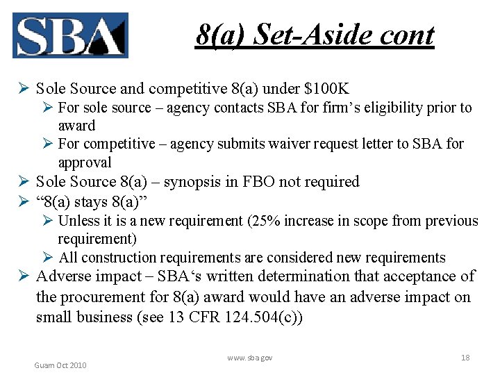 8(a) Set-Aside cont Ø Sole Source and competitive 8(a) under $100 K Ø For