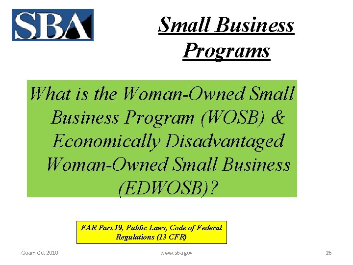 Small Business Programs What is the Woman-Owned Small Business Program (WOSB) & Economically Disadvantaged