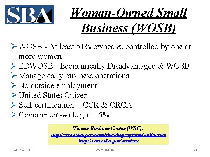 Woman-Owned Small Business (WOSB) Ø WOSB - At least 51% owned & controlled by
