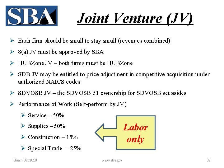 Joint Venture (JV) Ø Each firm should be small to stay small (revenues combined)