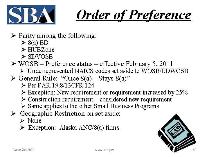 Order of Preference Ø Parity among the following: Ø 8(a) BD Ø HUBZone Ø